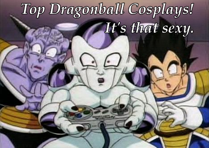 dragonball cosplay sexy Top 10 Dragonball Z Cosplays! Who Said Dragonballs Were Out of Style? 
