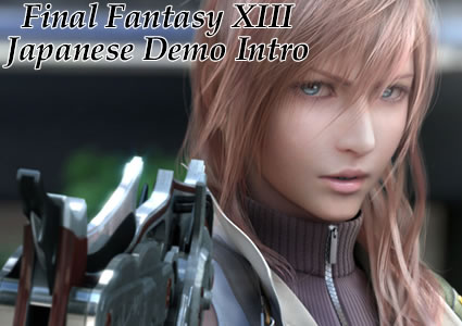 final fantasy xiii 13 japanese demo intro wallpaper gameplay trailer teaser Final Fantasy XIII Official Japanese Demo Intro!  Things Can Never Be To Sexy!