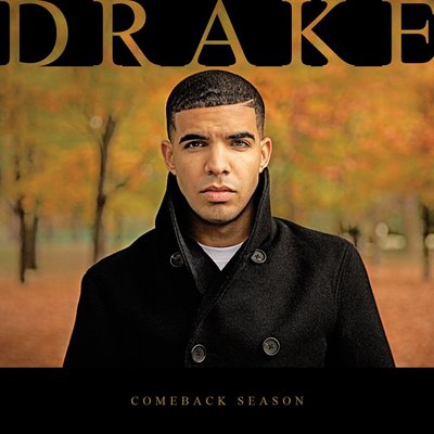 drake comeback cover1 Drake Best I Ever Had Music Video Dir. by Kanye West w/ Boobies Lots of Em!